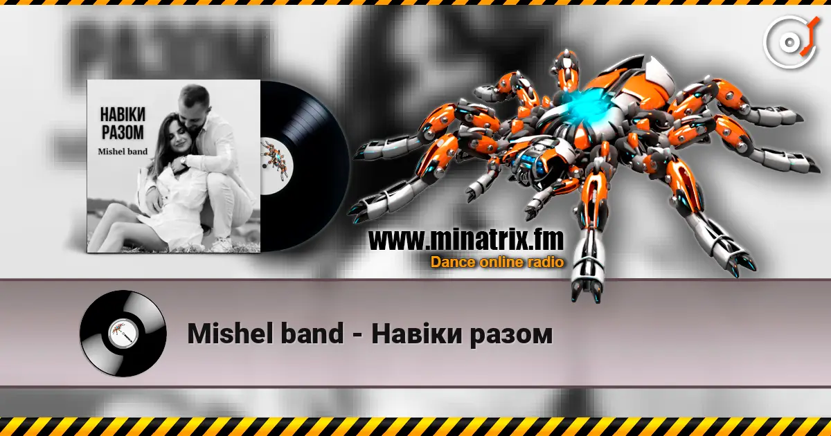 Mishel band - Навіки разом online in hoher Qualität hören | Minatrix.FM