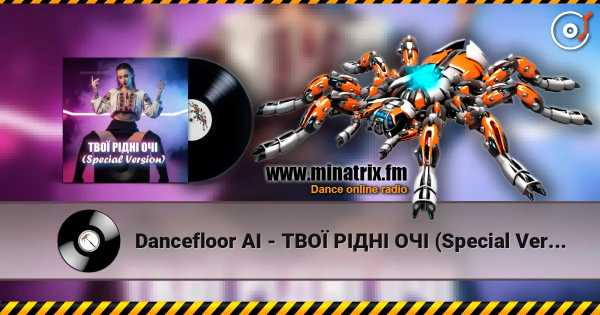 Dancefloor AI - ТВОЇ РІДНІ ОЧІ (Special Version) online in hoher Qualität hören | Minatrix.FM
