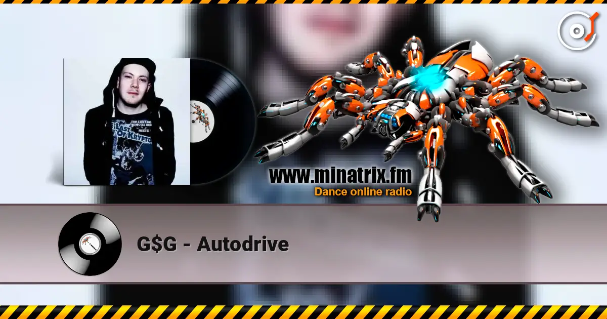 G$G - Autodrive online in hoher Qualität hören | Minatrix.FM