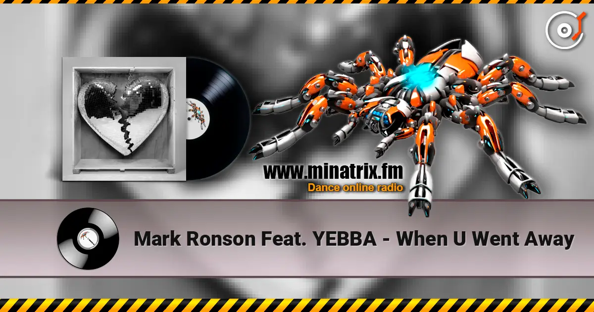 Mark Ronson Feat. YEBBA - When U Went Away online in hoher Qualität hören | Minatrix.FM