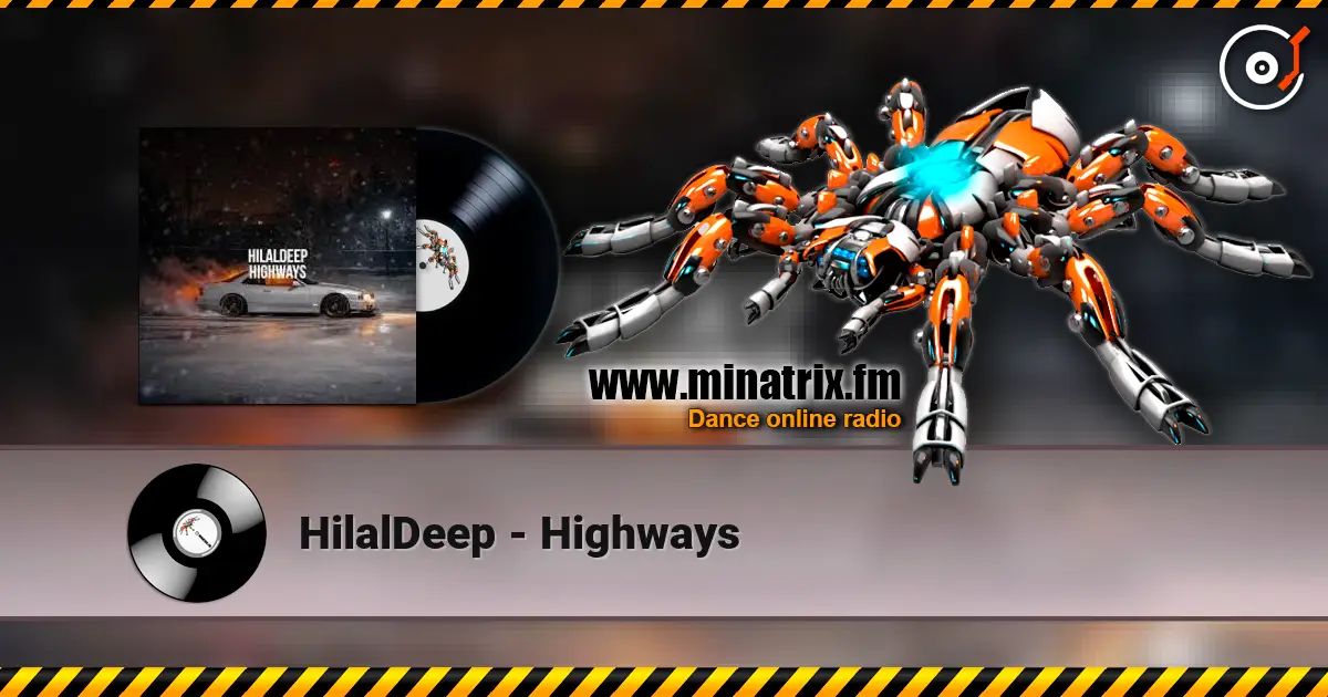 HilalDeep - Highways online in hoher Qualität hören | Minatrix.FM