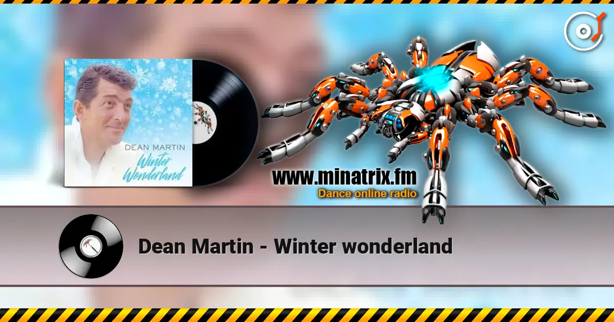 Dean Martin - Winter wonderland online in hoher Qualität hören | Minatrix.FM