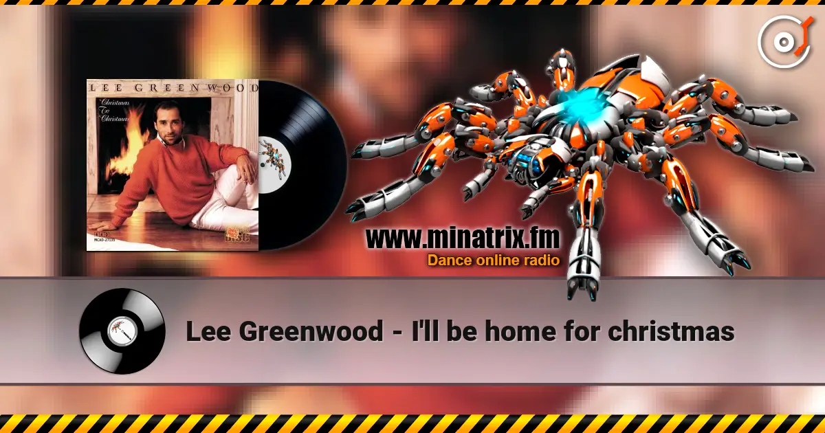 Lee Greenwood - I'll be home for christmas online in hoher Qualität hören | Minatrix.FM