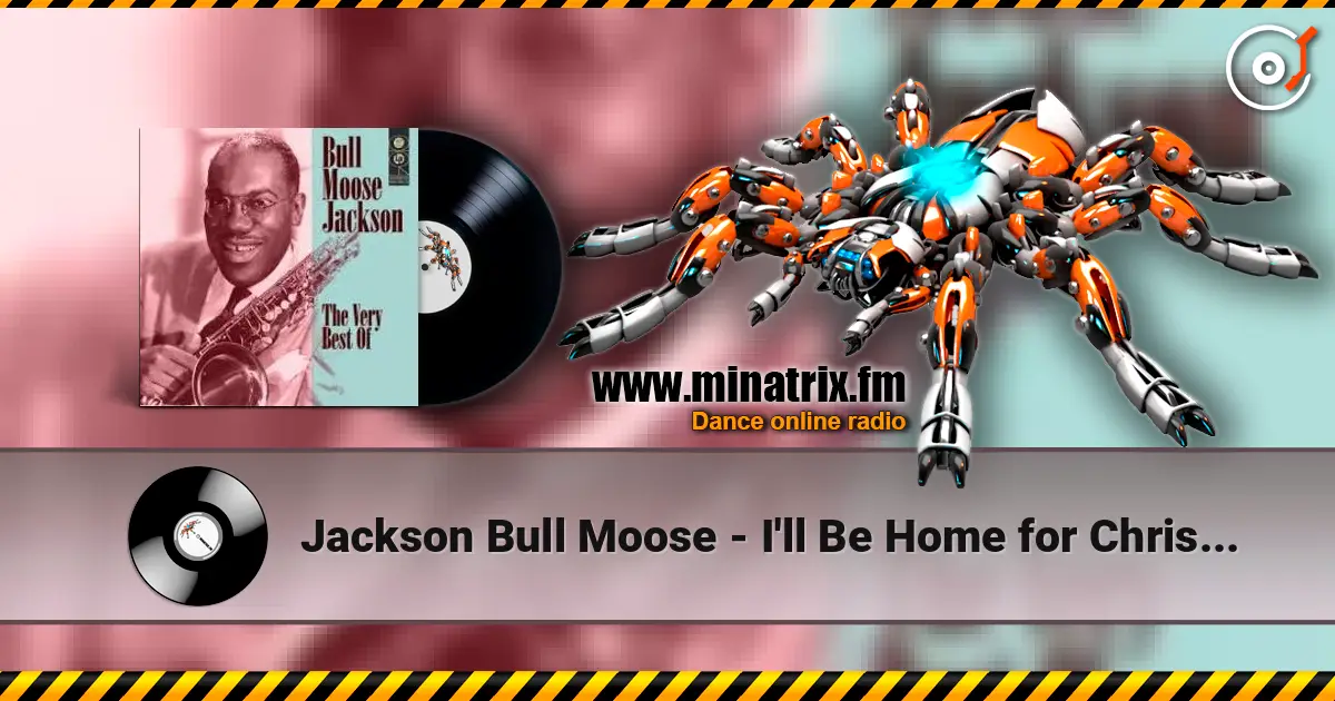 Jackson Bull Moose - I'll Be Home for Christmas online in hoher Qualität hören | Minatrix.FM