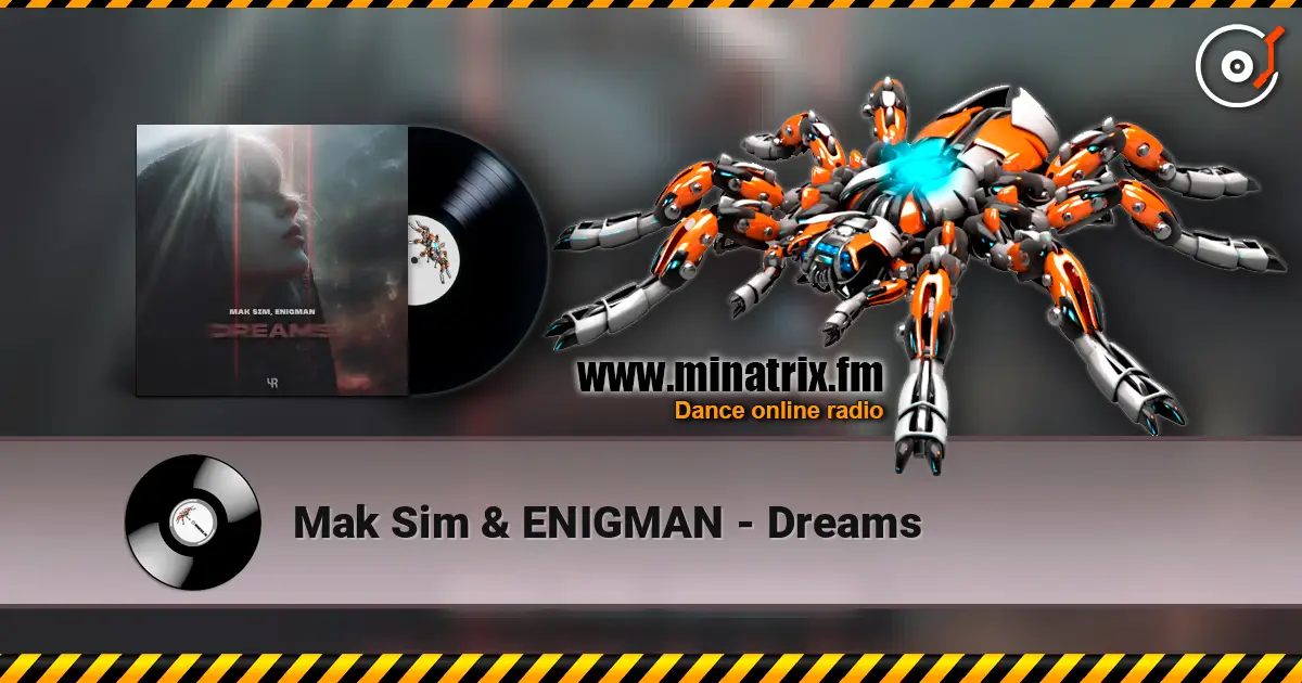 Mak Sim & ENIGMAN - Dreams online in hoher Qualität hören | Minatrix.FM