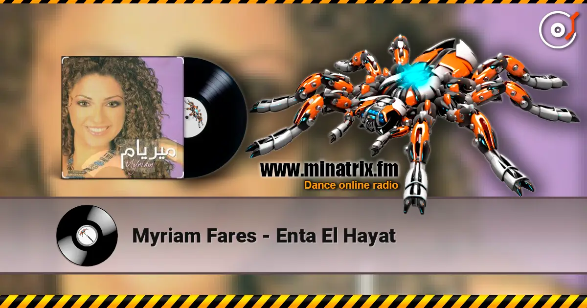 Myriam Fares - Enta El Hayat online in hoher Qualität hören | Minatrix.FM