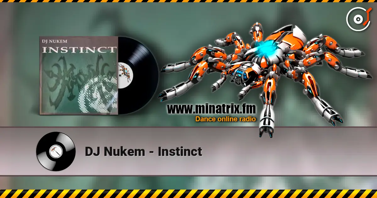 DJ Nukem - Instinct online in hoher Qualität hören | Minatrix.FM
