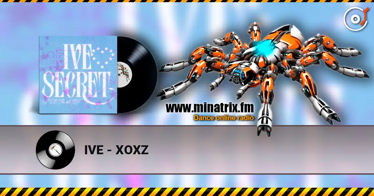 IVE - XOXZ online in hoher Qualität hören | Minatrix.FM