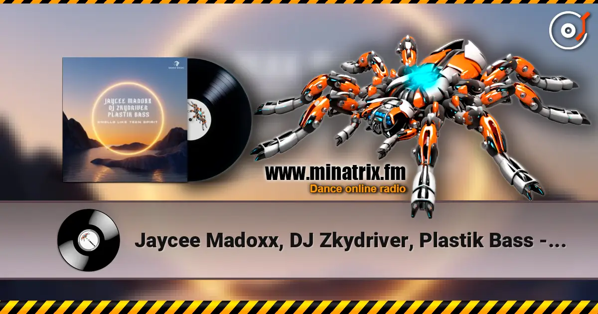 Jaycee Madoxx, DJ Zkydriver, Plastik Bass - Smells Like Teen Spirit (Extended Mix) online in hoher Qualität hören | Minatrix.FM