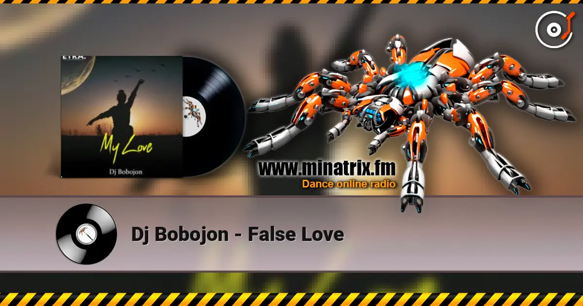 Dj Bobojon - False Love online in hoher Qualität hören | Minatrix.FM