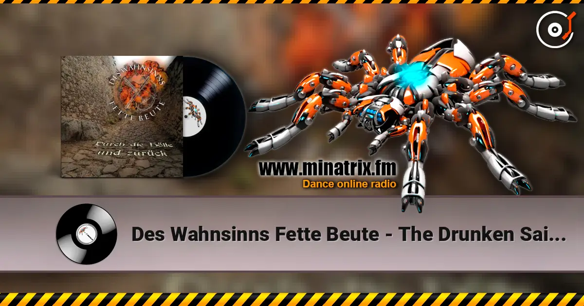 Des Wahnsinns Fette Beute - The Drunken Sailor online in hoher Qualität hören | Minatrix.FM