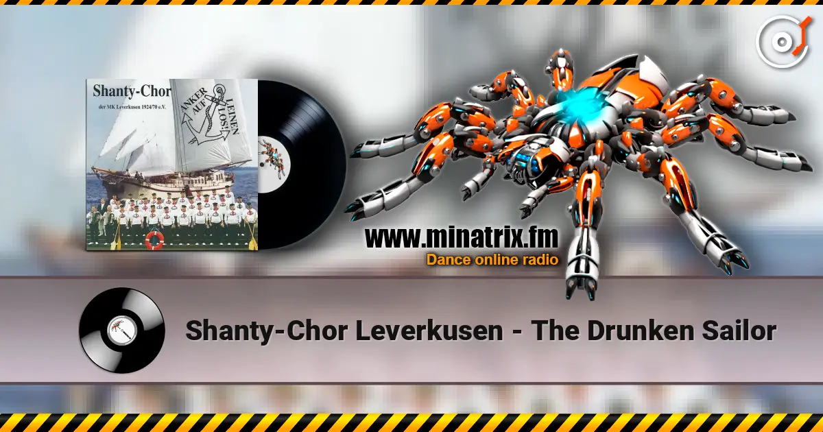 Shanty-Chor Leverkusen - The Drunken Sailor online in hoher Qualität hören | Minatrix.FM