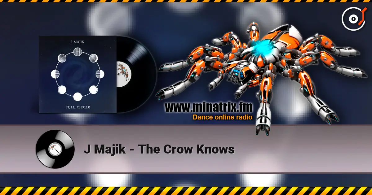 J Majik - The Crow Knows online in hoher Qualität hören | Minatrix.FM