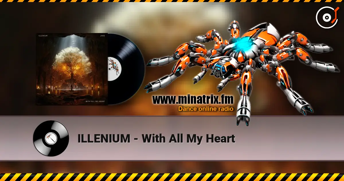 ILLENIUM - With All My Heart online in hoher Qualität hören | Minatrix.FM