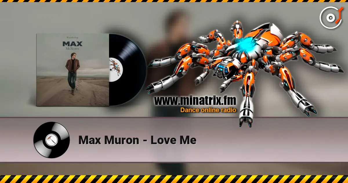 Max Muron - Love Me online in hoher Qualität hören | Minatrix.FM