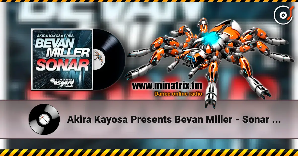 Akira Kayosa Presents Bevan Miller - Sonar (Vadim Miner Mix) online in hoher Qualität hören | Minatrix.FM