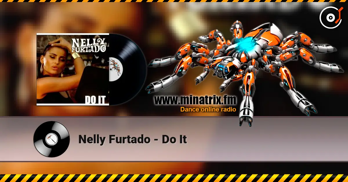Nelly Furtado - Do It online in hoher Qualität hören | Minatrix.FM