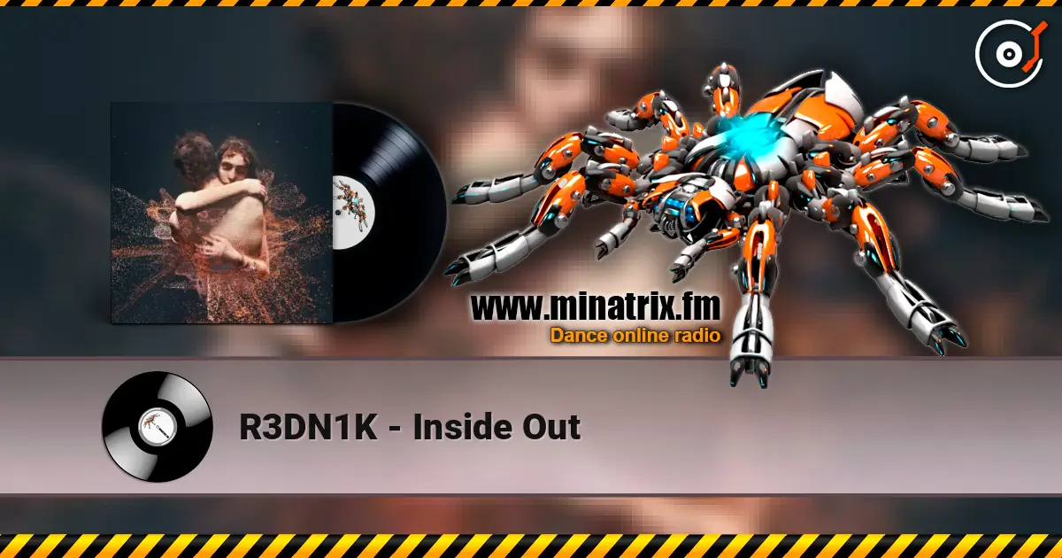 R3DN1K - Inside Out online in hoher Qualität hören | Minatrix.FM