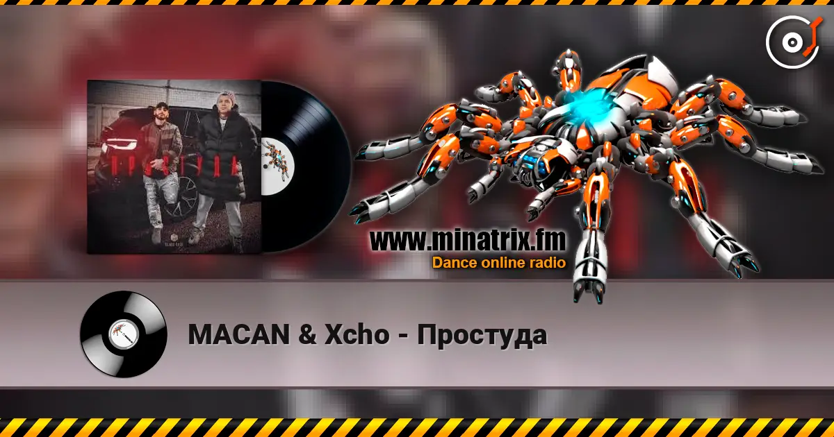 MACAN & Xcho - Простуда online in hoher Qualität hören | Minatrix.FM