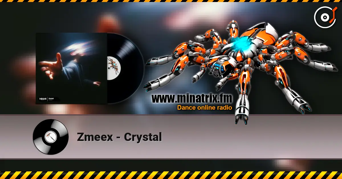 Zmeex - Crystal online in hoher Qualität hören | Minatrix.FM