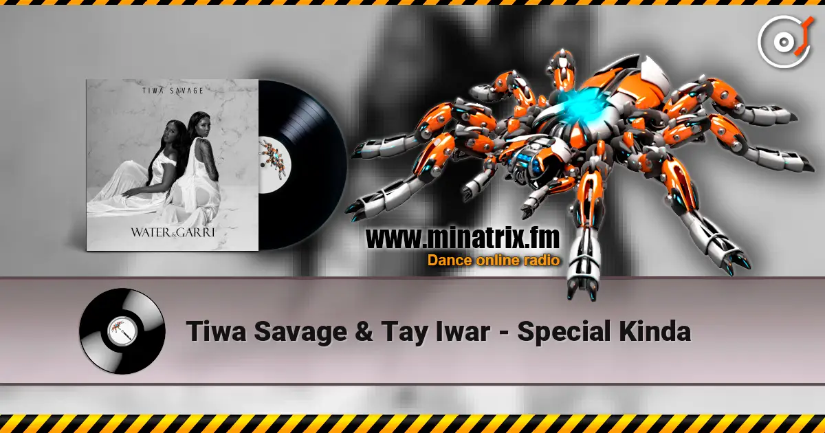 Tiwa Savage & Tay Iwar - Special Kinda online in hoher Qualität hören | Minatrix.FM
