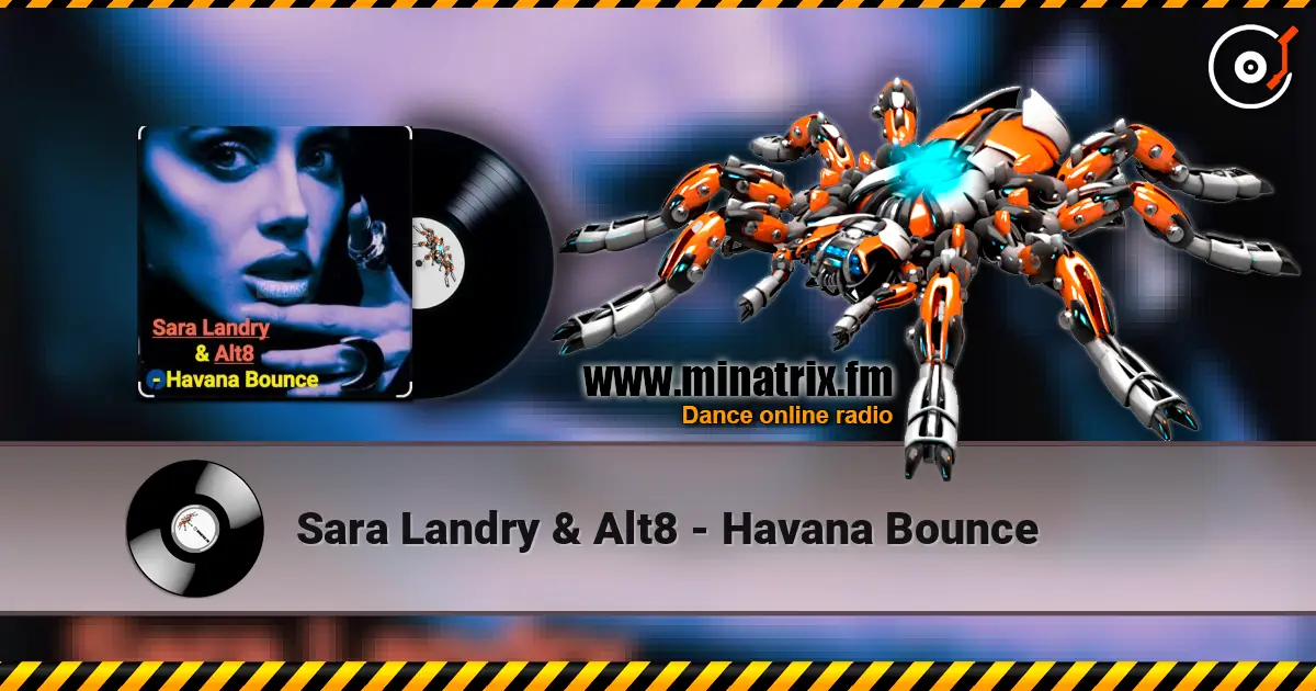 Sara Landry & Alt8 - Havana Bounce online in hoher Qualität hören | Minatrix.FM