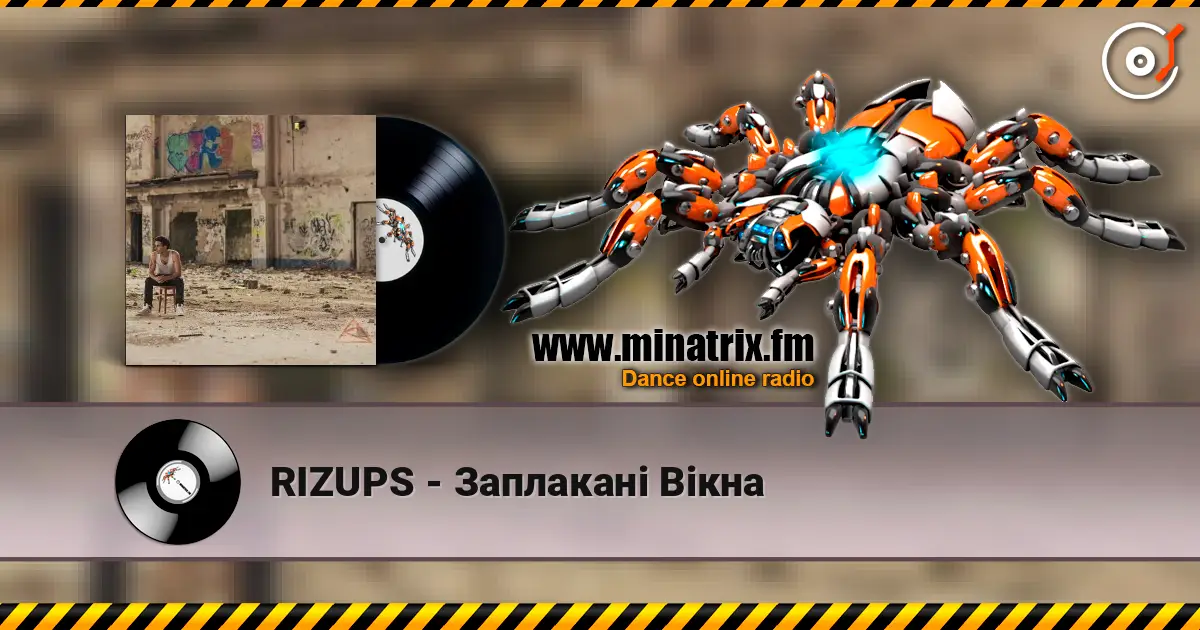 RIZUPS - Заплакані Вікна online in hoher Qualität hören | Minatrix.FM