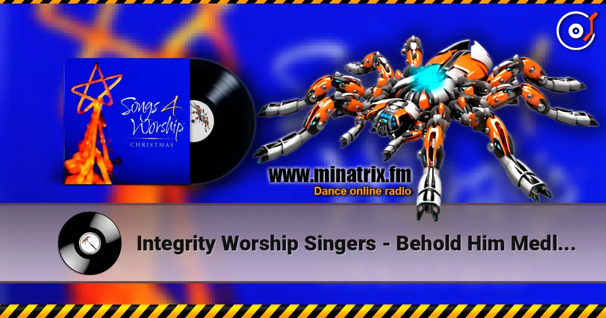 Integrity Worship Singers - Behold Him Medley (Love Has Come Come And Behold Him) online in hoher Qualität hören | Minatrix.FM