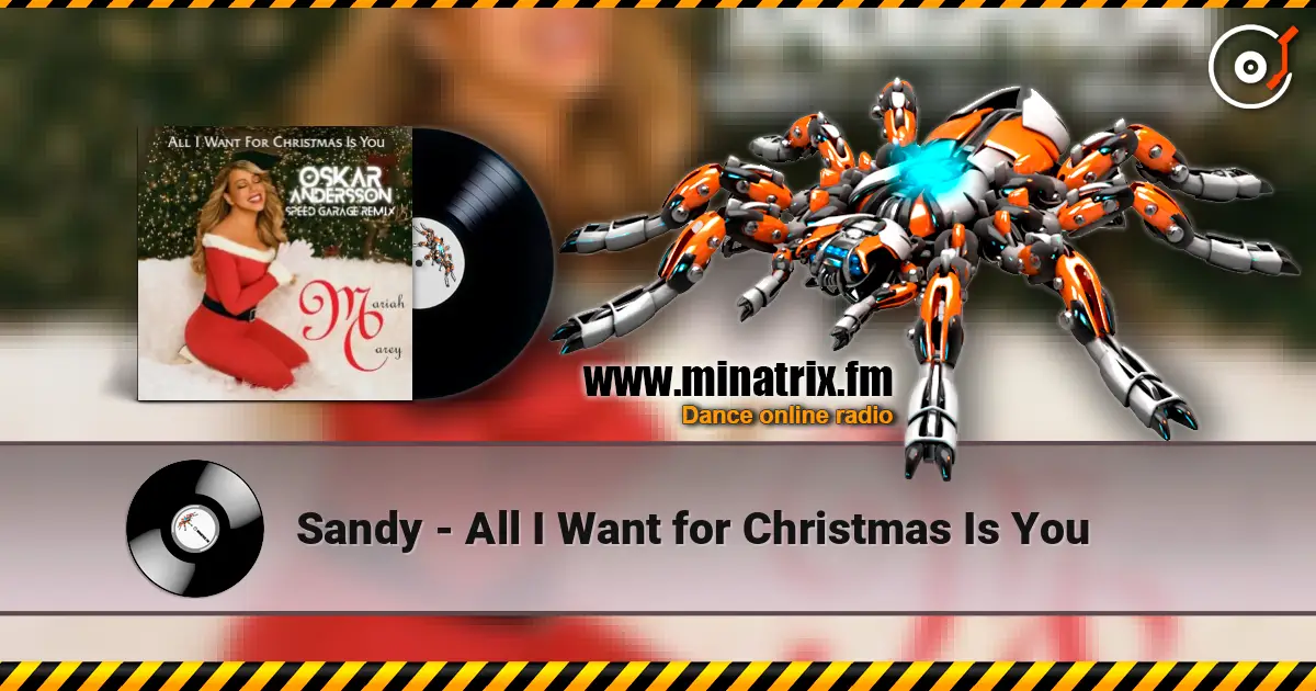 Sandy - All I Want for Christmas Is You online in hoher Qualität hören | Minatrix.FM
