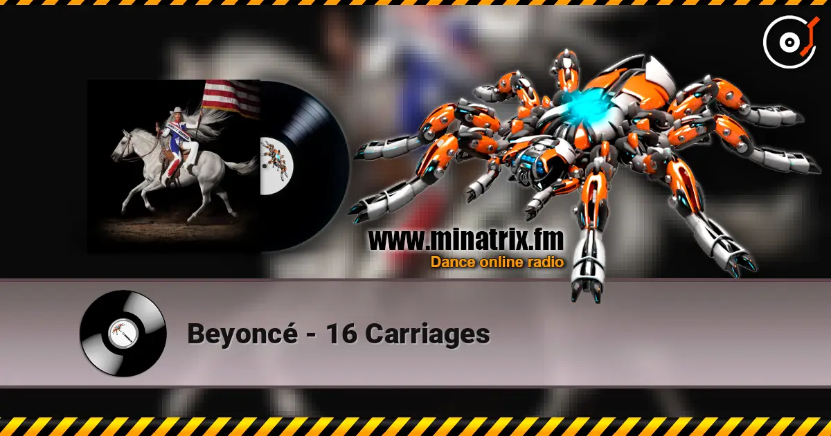 Beyoncé - 16 Carriages online in hoher Qualität hören | Minatrix.FM