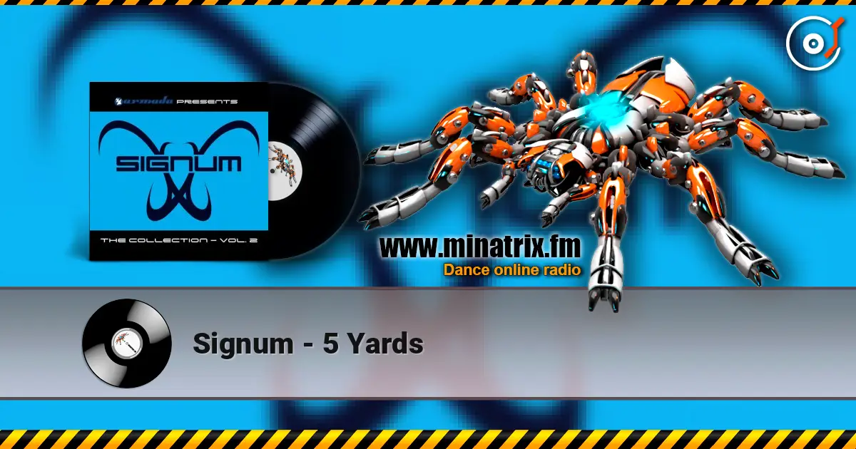 Signum - 5 Yards online in hoher Qualität hören | Minatrix.FM