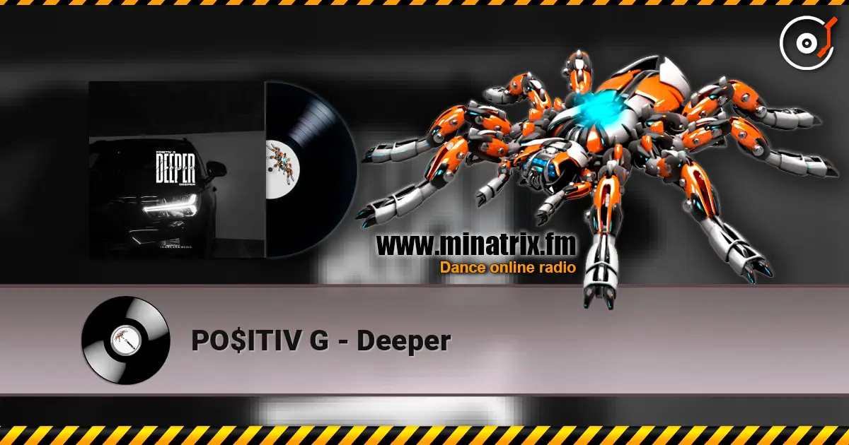 PO$ITIV G - Deeper online in hoher Qualität hören | Minatrix.FM
