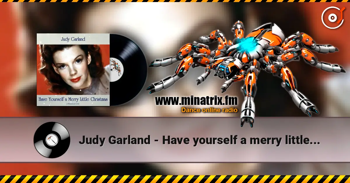 Judy Garland - Have yourself a merry little Christmas online in hoher Qualität hören | Minatrix.FM
