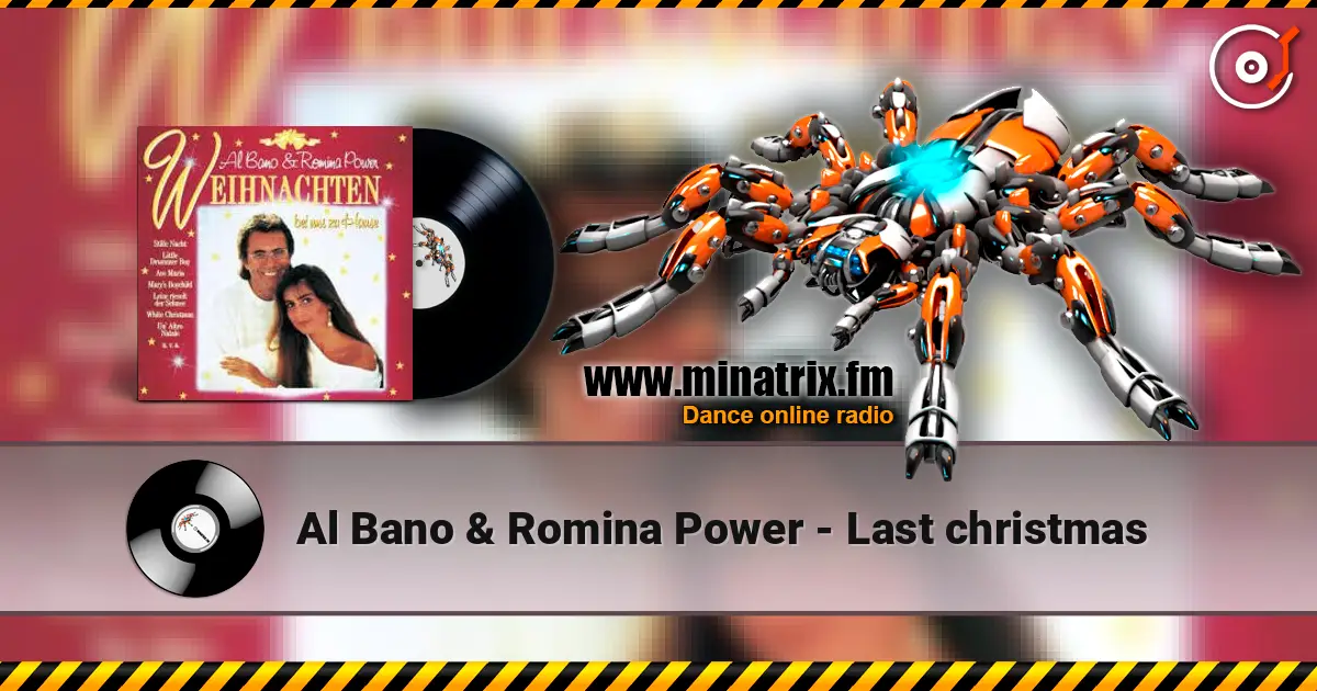 Al Bano & Romina Power - Last christmas online in hoher Qualität hören | Minatrix.FM