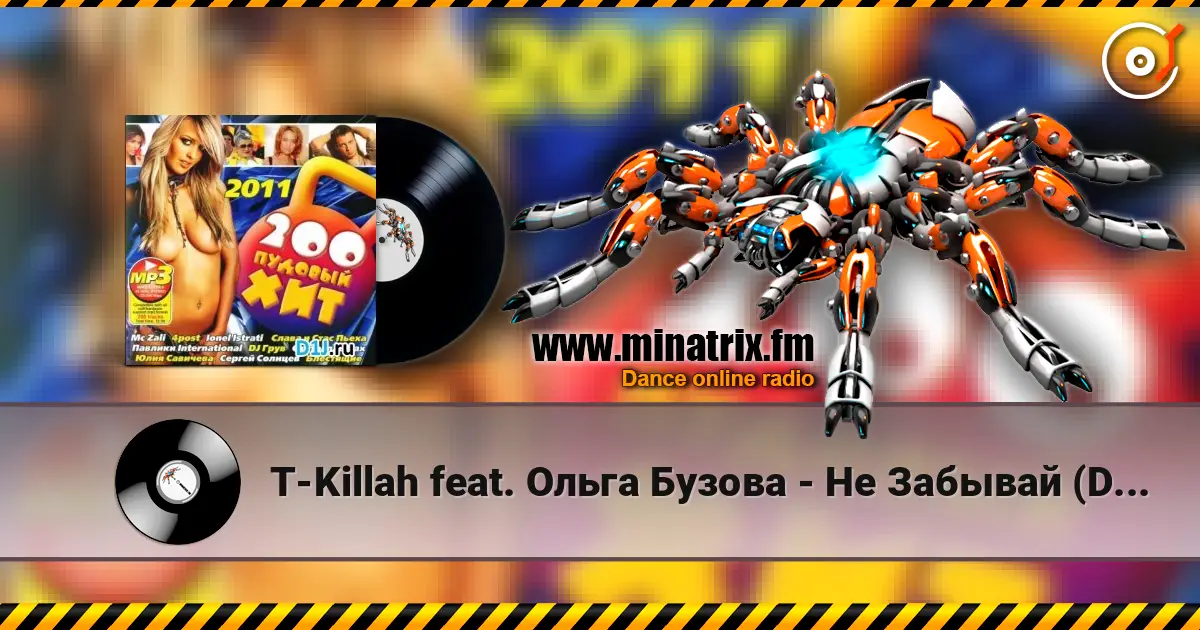 T-Killah feat. Ольга Бузова - Не Забывай (DJ Gold Sky & DJ Shirshnev Dance Mix) online in hoher Qualität hören | Minatrix.FM