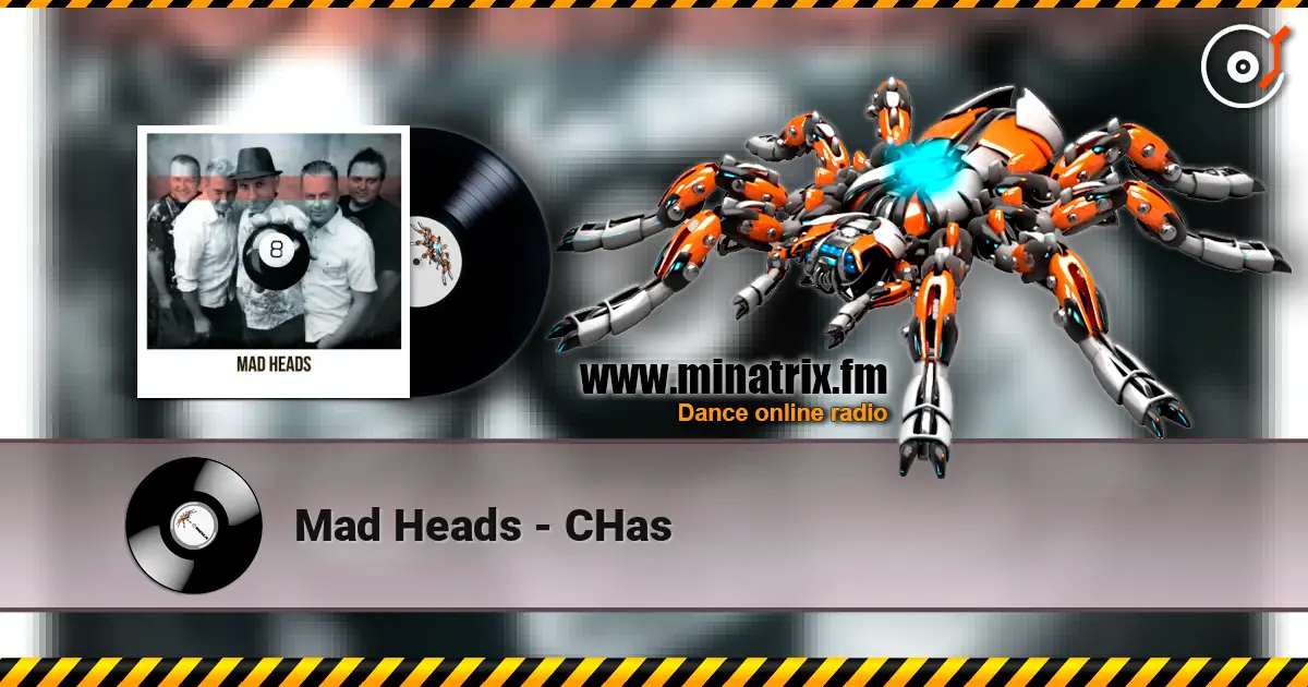 Mad Heads - CHas online in hoher Qualität hören | Minatrix.FM