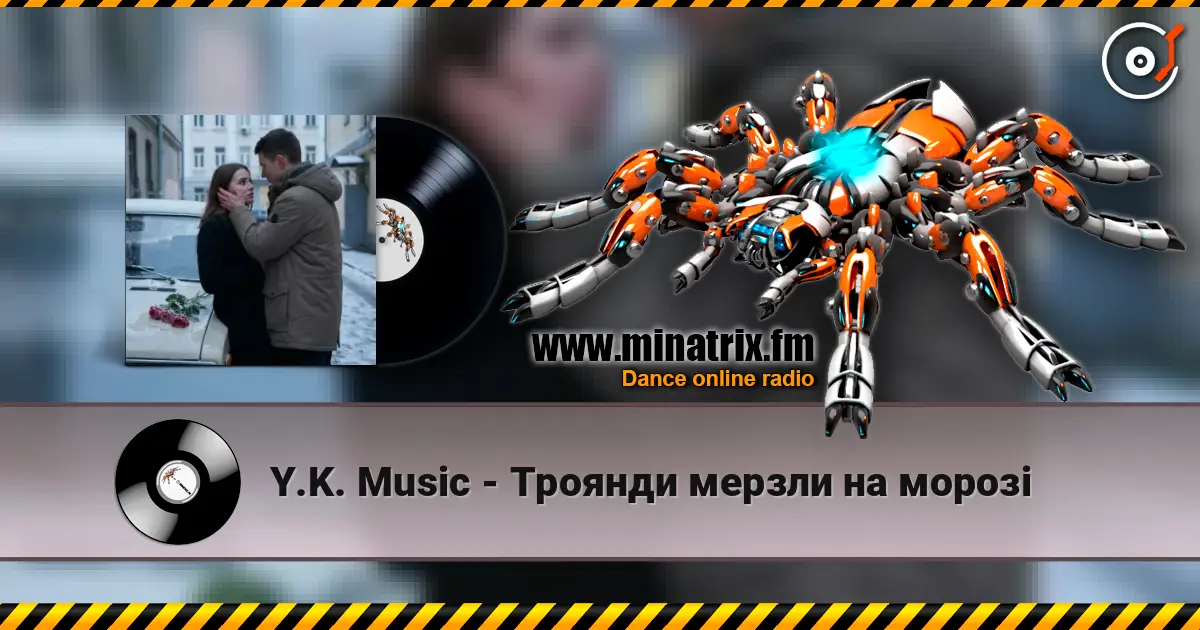 Y.K. Music - Троянди мерзли на морозі online in hoher Qualität hören | Minatrix.FM