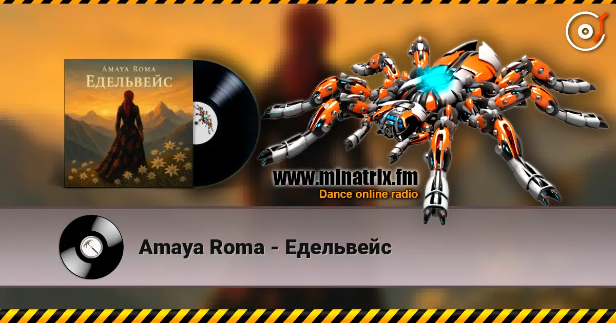 Amaya Roma - Едельвейс online in hoher Qualität hören | Minatrix.FM