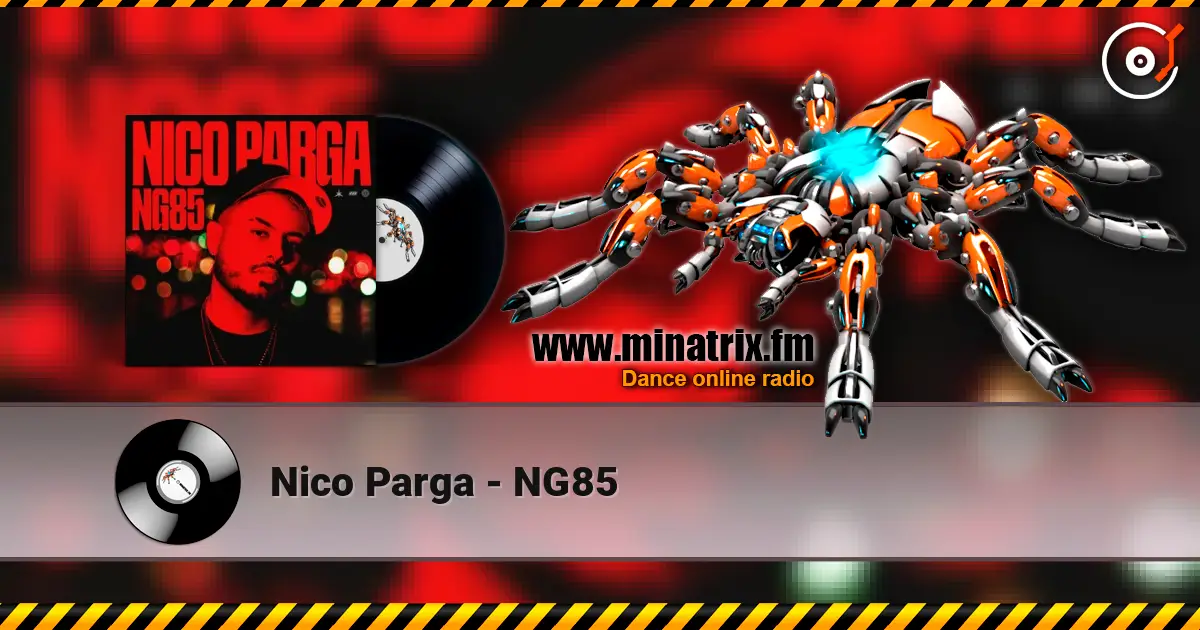 Nico Parga - NG85 online in hoher Qualität hören | Minatrix.FM