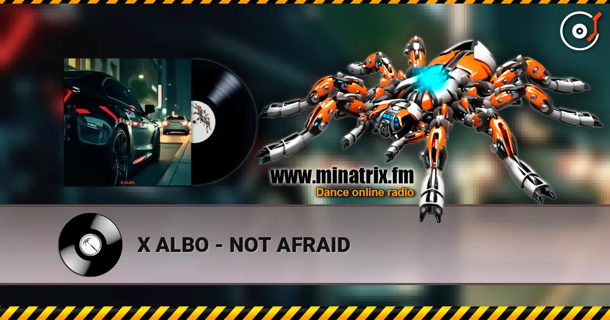X ALBO - NOT AFRAID online in hoher Qualität hören | Minatrix.FM