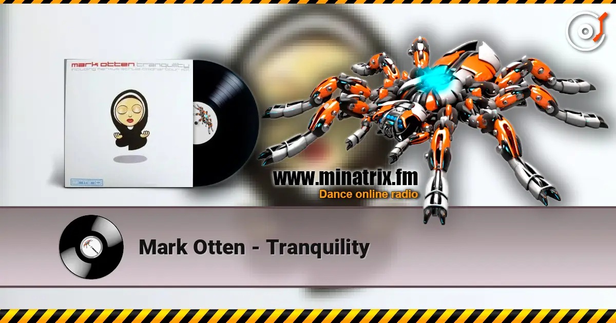 Mark Otten - Tranquility online in hoher Qualität hören | Minatrix.FM