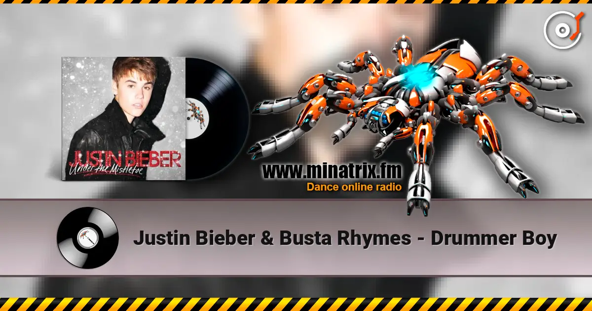 Justin Bieber & Busta Rhymes - Drummer Boy online in hoher Qualität hören | Minatrix.FM