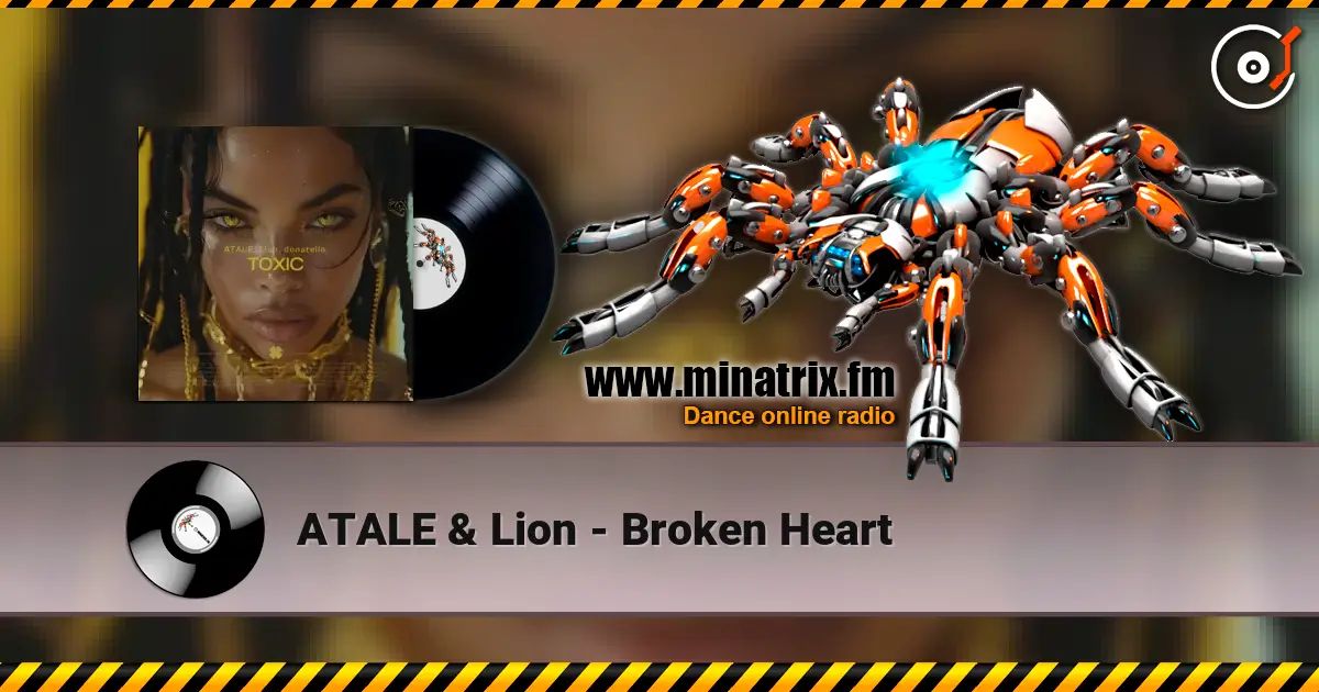 ATALE & Lion - Broken Heart online in hoher Qualität hören | Minatrix.FM