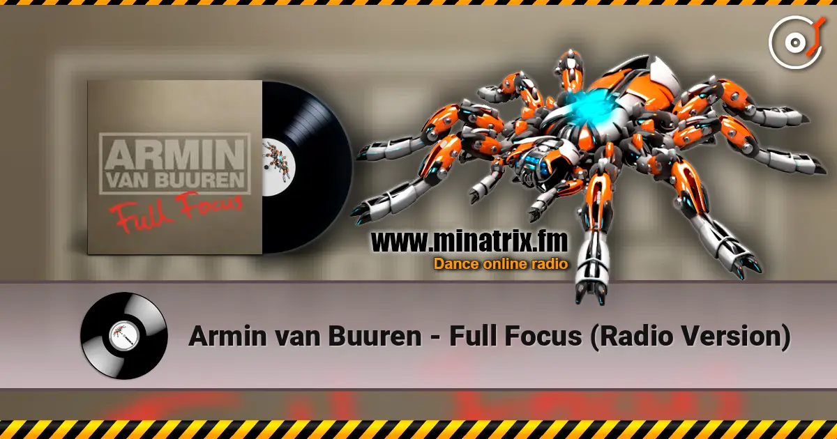 Armin van Buuren - Full Focus (Radio Version) online in hoher Qualität hören | Minatrix.FM