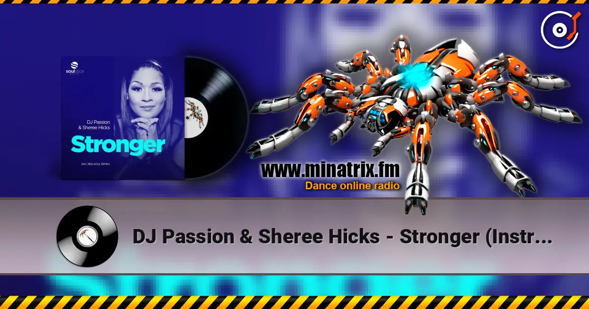 DJ Passion & Sheree Hicks - Stronger (Instrumental) online in hoher Qualität hören | Minatrix.FM
