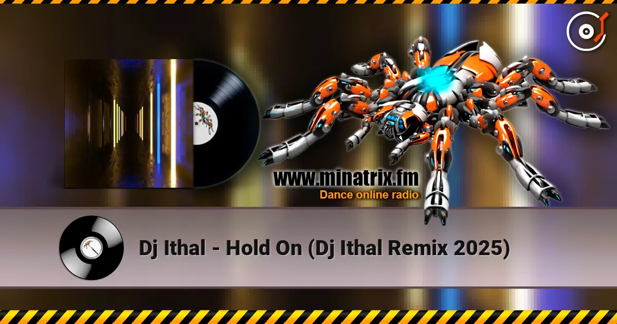 Dj Ithal - Hold On (Dj Ithal Remix 2025) online in hoher Qualität hören | Minatrix.FM