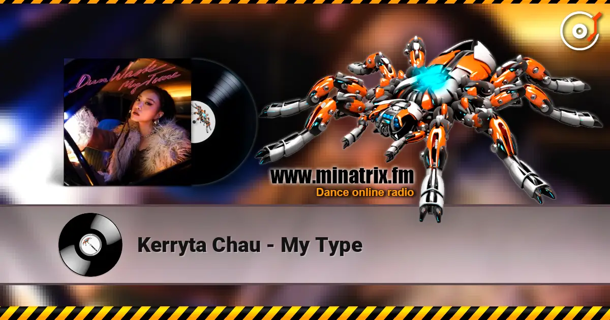 Kerryta Chau - My Type online in hoher Qualität hören | Minatrix.FM