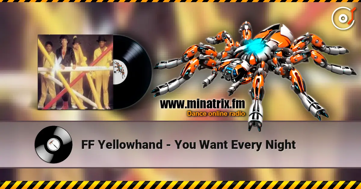 FF Yellowhand - You Want Every Night online in hoher Qualität hören | Minatrix.FM
