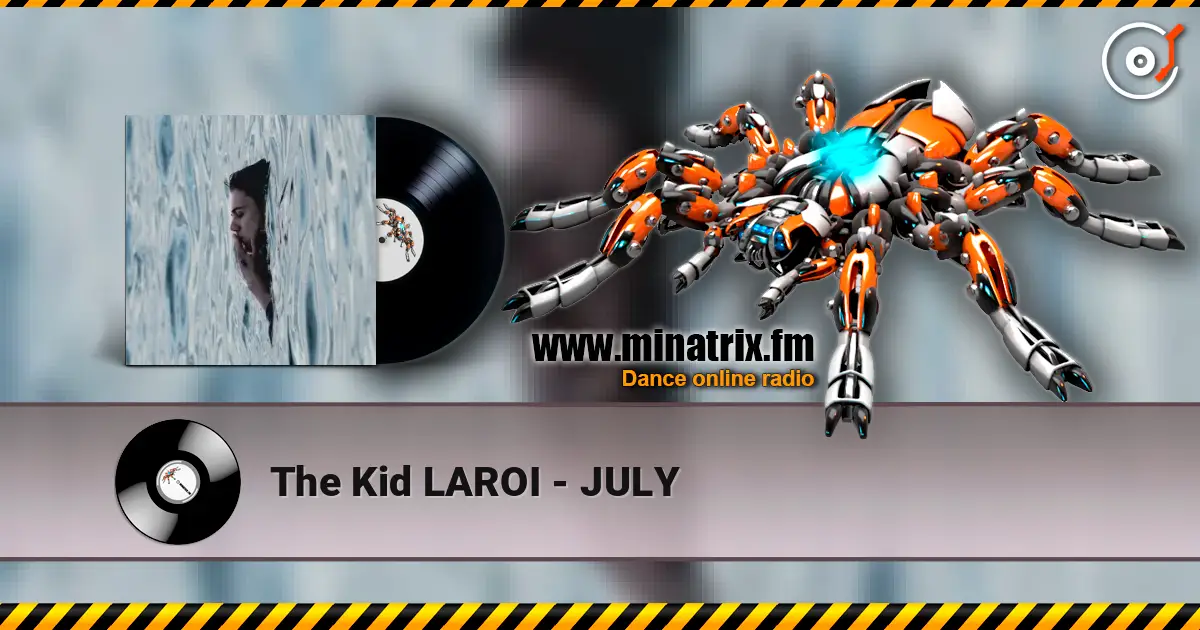 The Kid LAROI - JULY online in hoher Qualität hören | Minatrix.FM