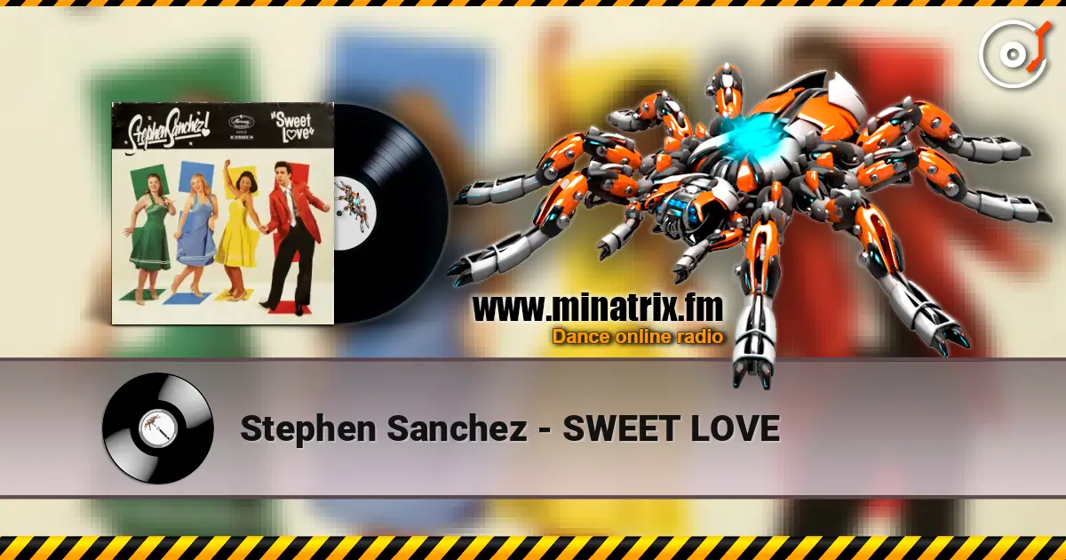 Stephen Sanchez - SWEET LOVE online in hoher Qualität hören | Minatrix.FM